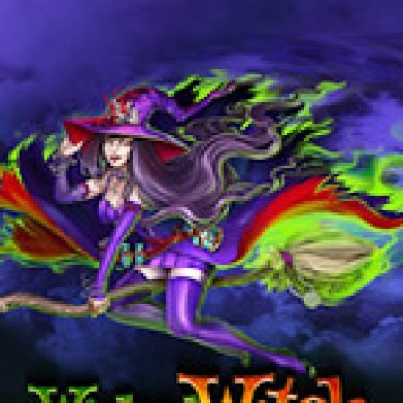 Wicked Witch Slot – Trải Nghiệm Game Slot Huyền Thoại và Cách Chơi Chiến Thắng