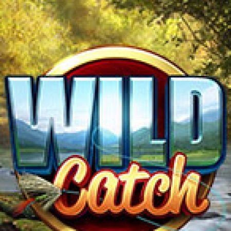 Mùa Câu Sôi Động – Wild Catch Slot: Lịch Sử, Phiên Bản Mới và Cách Thức Chơi Để Thắng Lớn