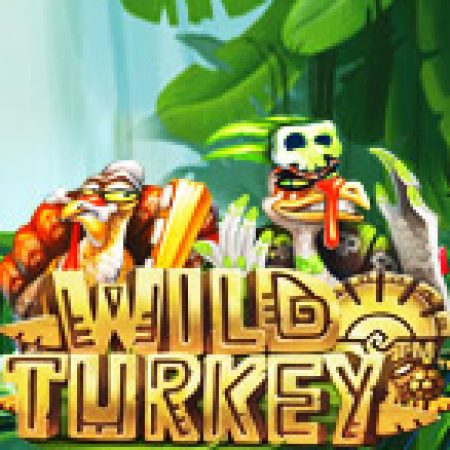 Gà Tây Phiêu Lưu – Wild Turkey Slot – Trải Nghiệm Game Slot Huyền Thoại và Cách Chơi Chiến Thắng