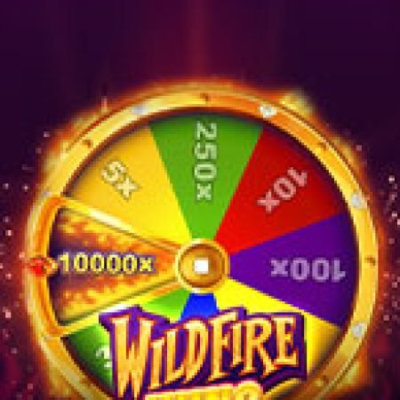 Vòng Quay Kì Diệu – Wildfire Wins Slot – Trải Nghiệm Game Slot Huyền Thoại và Cách Chơi Chiến Thắng