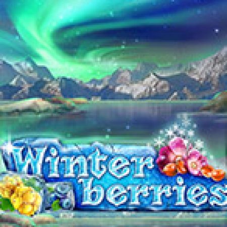 Winterberries Slot: Lịch Sử, Phiên Bản Mới và Cách Thức Chơi Để Thắng Lớn