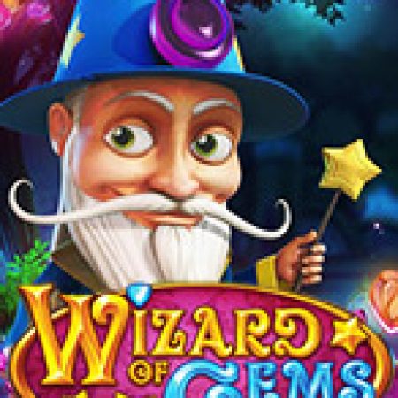 Khám Phá Phù Thủy Lùn – Wizard of Gems Slot: Từ Lịch Sử Đến Cách Thức Chơi Đỉnh Cao