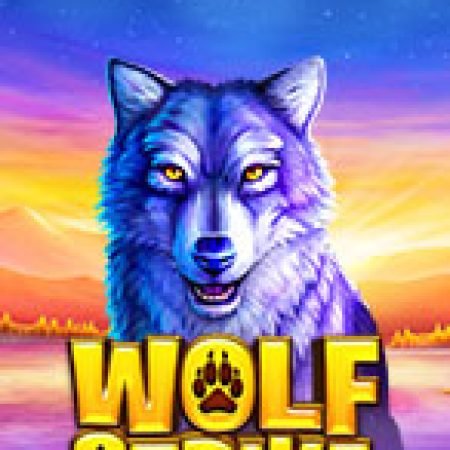 Wolf Strike Slot: Lịch Sử, Phiên Bản Mới và Cách Thức Chơi Để Thắng Lớn