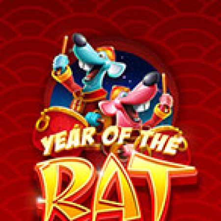 Chơi Year of the Rat Slot Online: Tips, Chiến Lược và Hướng Dẫn Chi Tiết