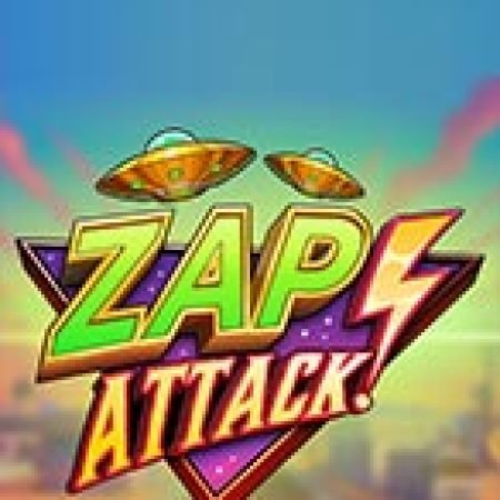 Zap Attack! Slot – Trải Nghiệm Game Slot Huyền Thoại và Cách Chơi Chiến Thắng