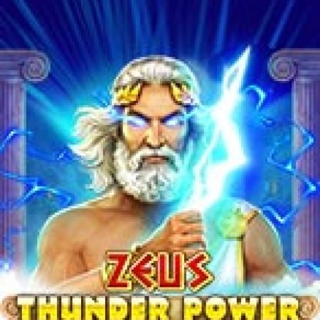 Khám Phá Tia Sét Thần Sấm – Zeus Thunder Power Slot: Từ Lịch Sử Đến Cách Thức Chơi Đỉnh Cao