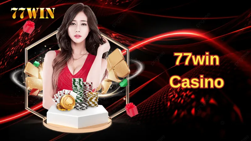 Đặc điểm nổi bật Casino 77win